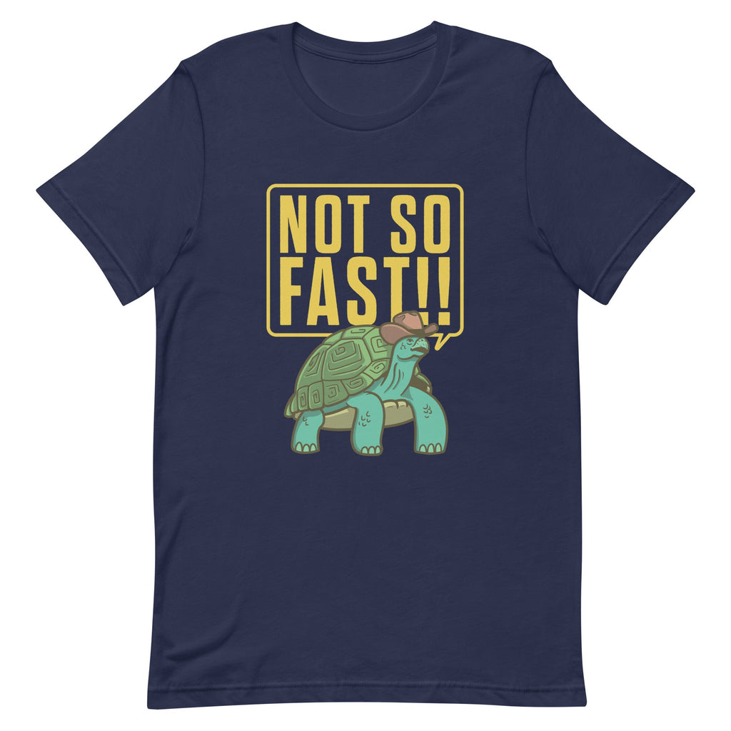 Not So Fast!! Men's Signature Tee product image 3