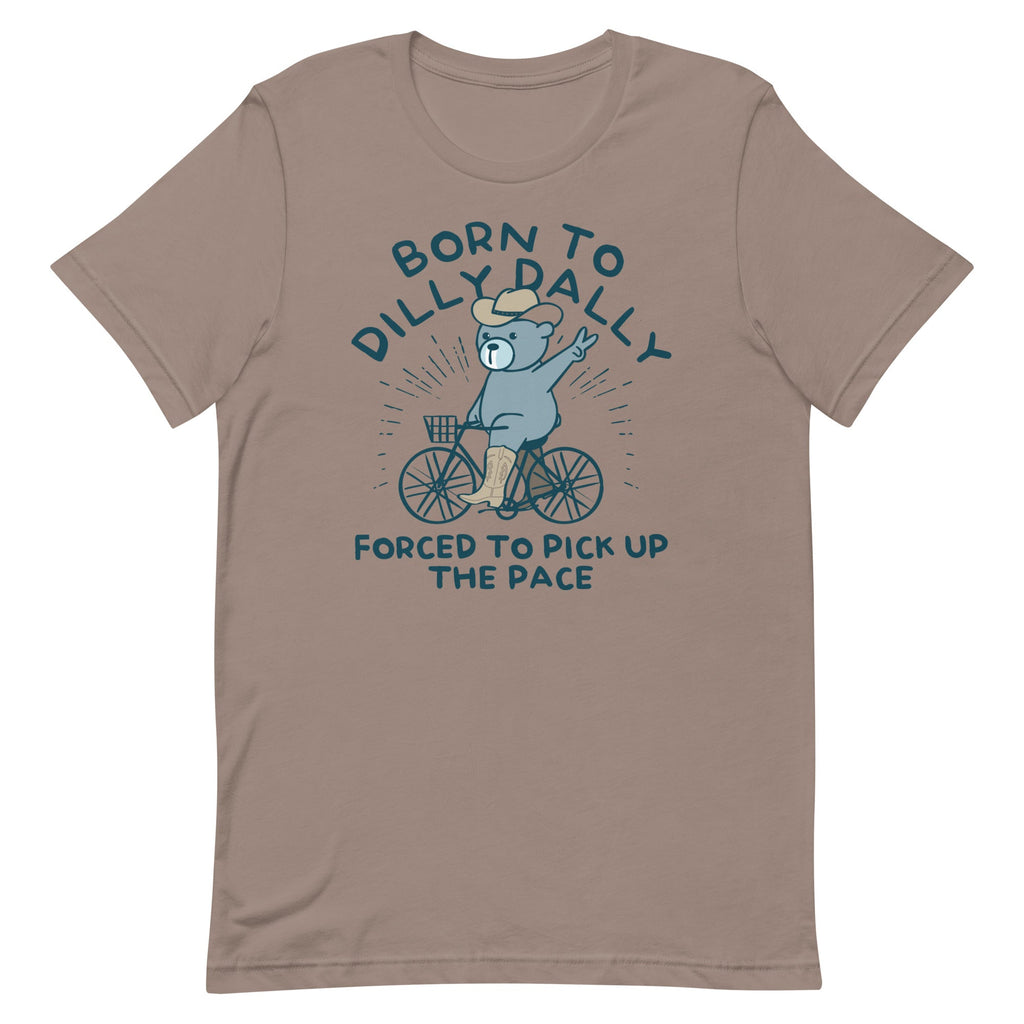 Born To Dilly Dally Forced To Pick Up The Pace Men's product image 5