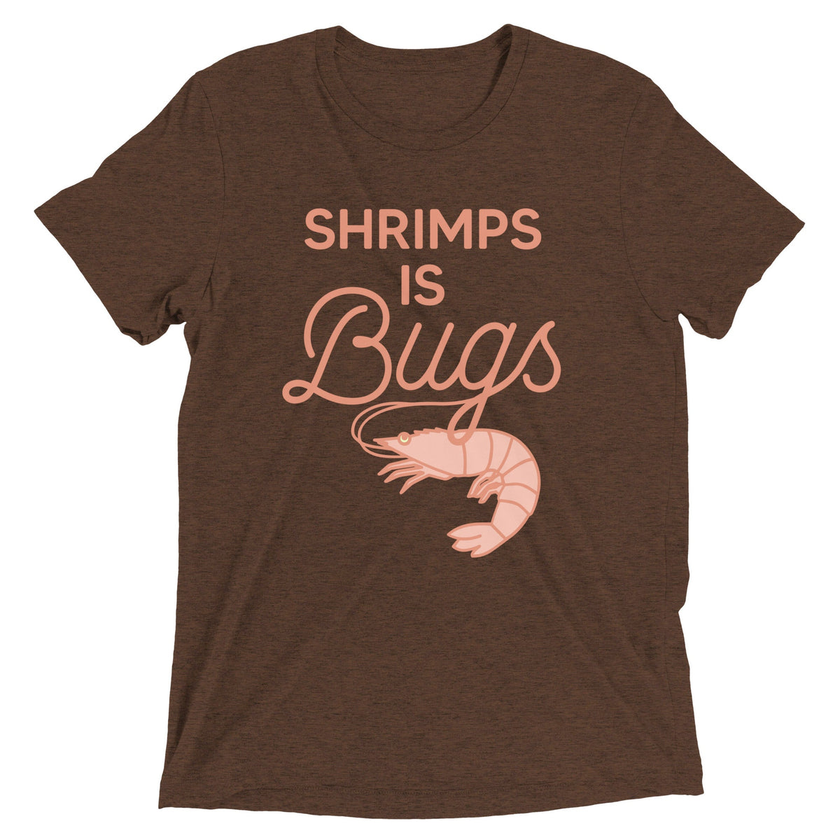 Shrimps Is Bugs Men's Tri-Blend Tee product image 3