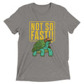 Not So Fast!! Men's Tri-Blend Tee product image 1