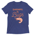 Shrimps Is Bugs Men's Tri-Blend Tee product image 1