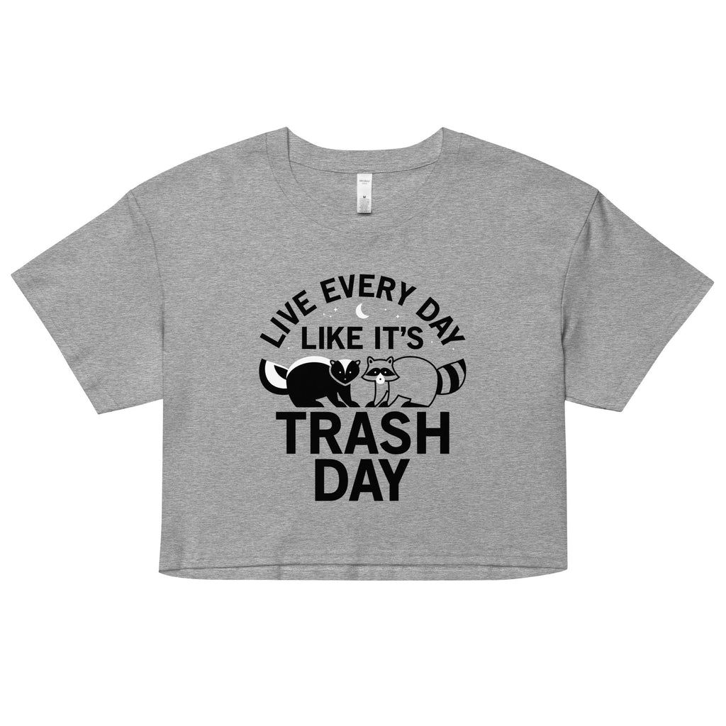 Live Every Day Like It's Trash Women's Crop Tee product image 5
