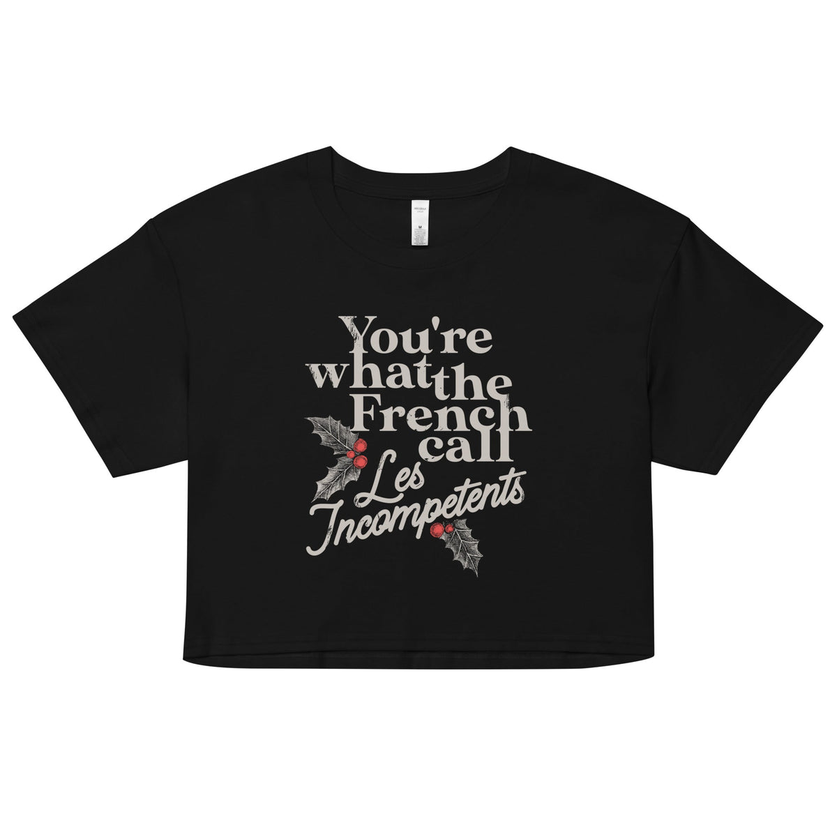 You're What The French Call Les Incompetents Women's Crop product image 1