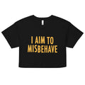I Aim To Misbehave Women's Crop Tee product image 1
