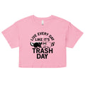 Live Every Day Like It's Trash Women's Crop Tee product image 1