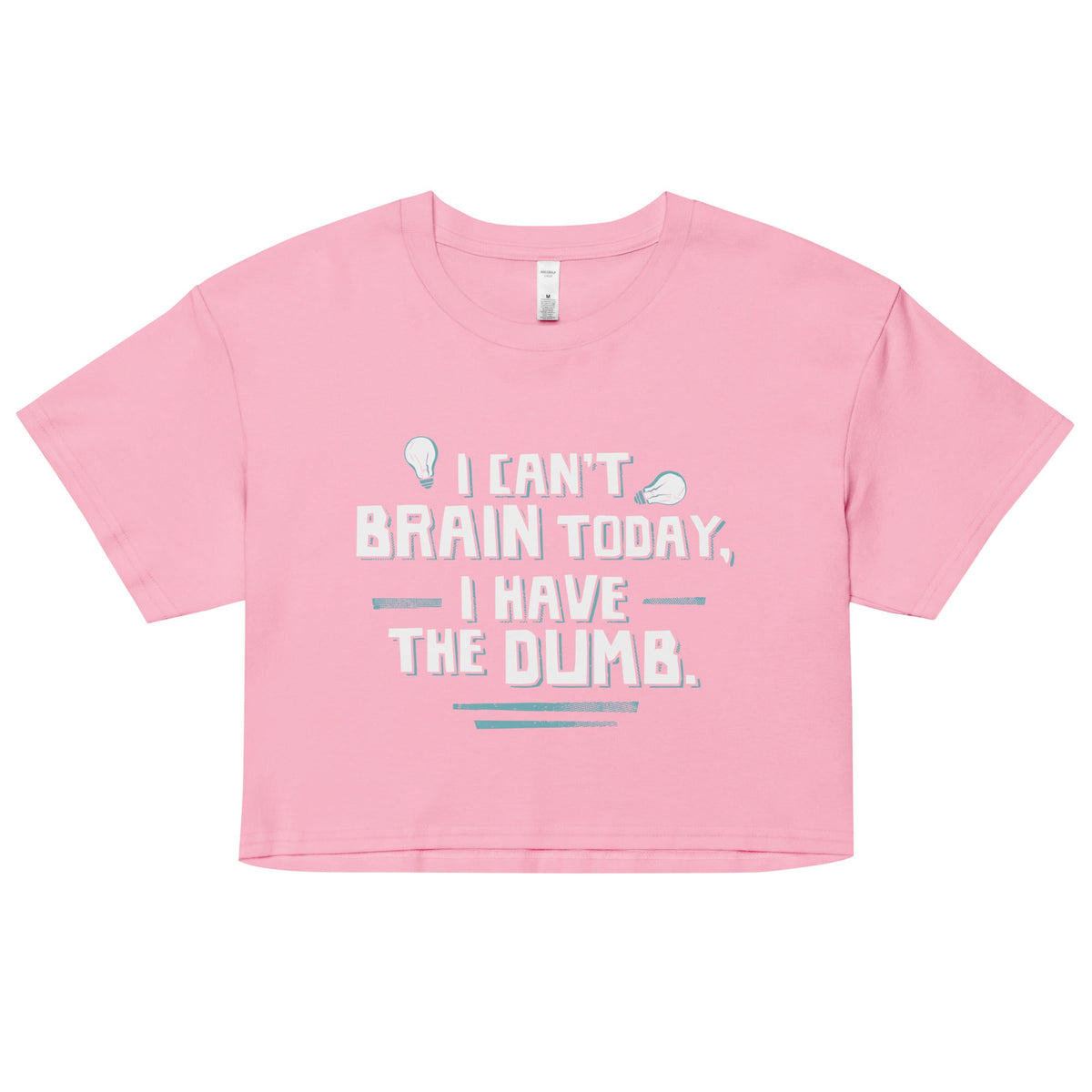 I Can't Brain Today, I Have The Dumb. Women's Crop Tee product image 4