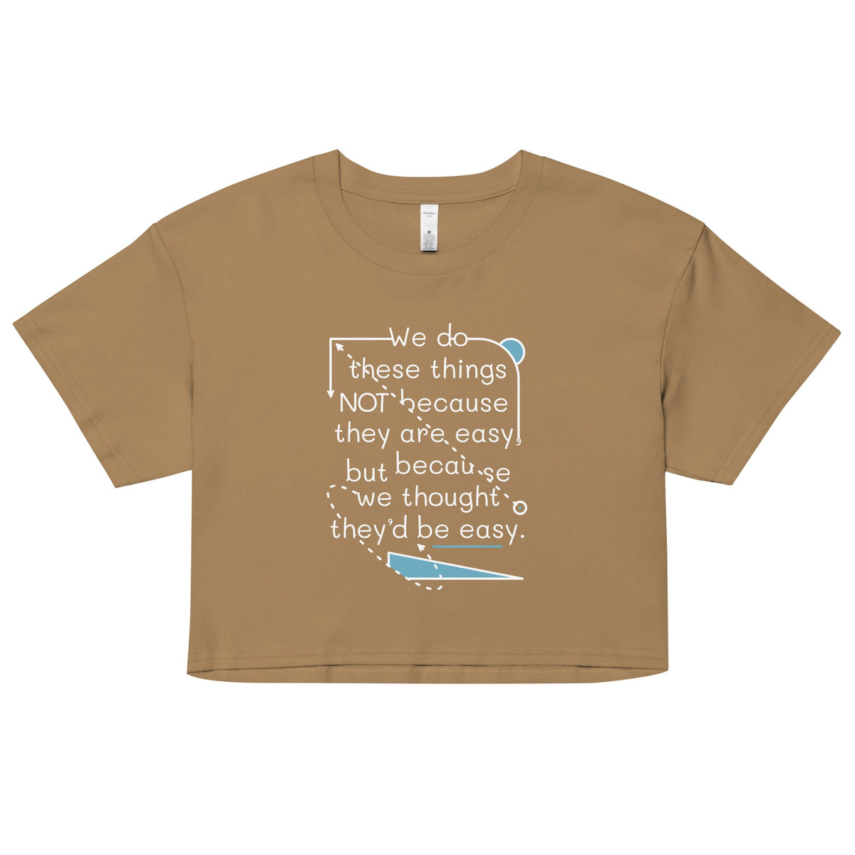 We Do These Things Not Because They Are Easy Women's Crop product image 2