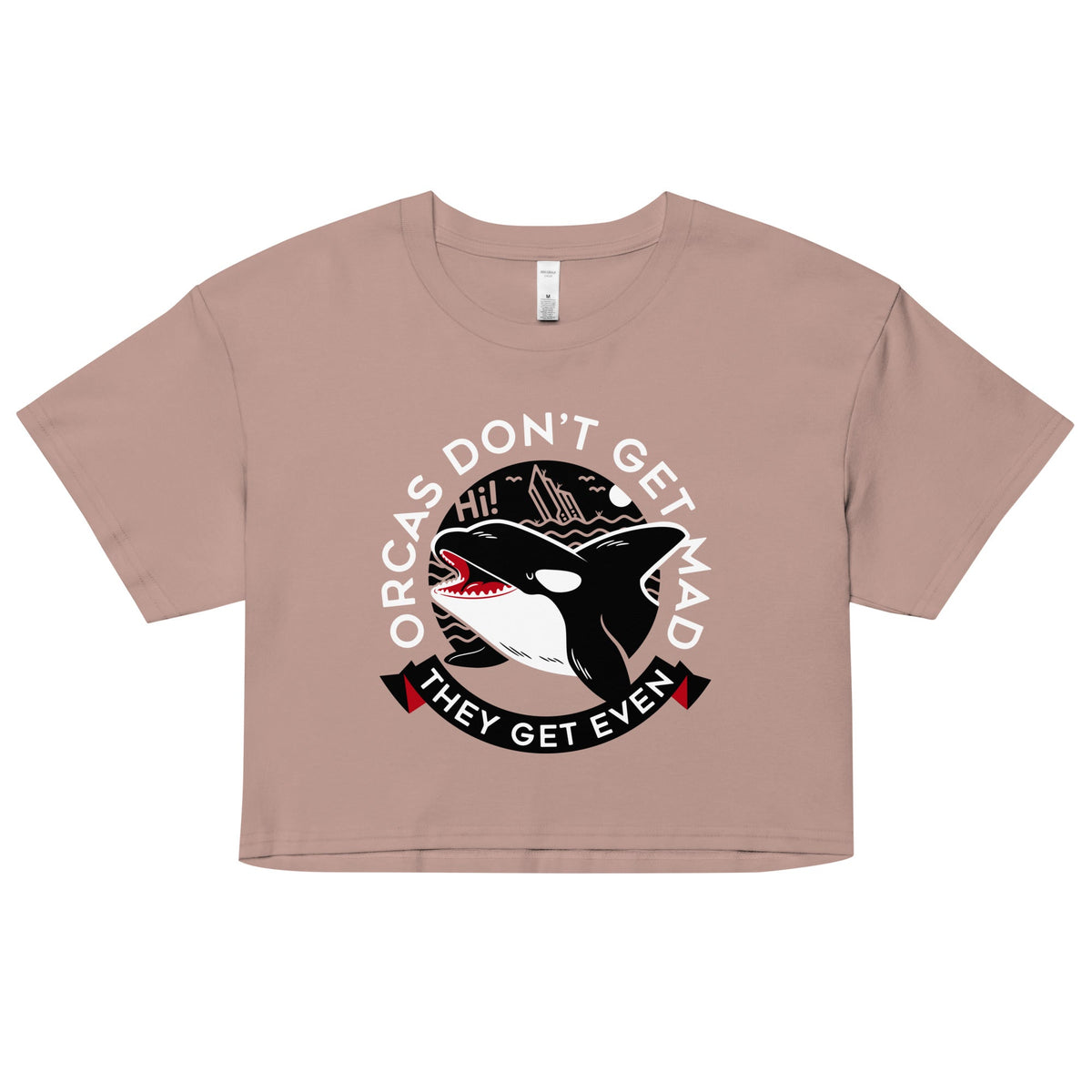 Orcas Don't Get Mad They Even Women's Crop Tee product image 1