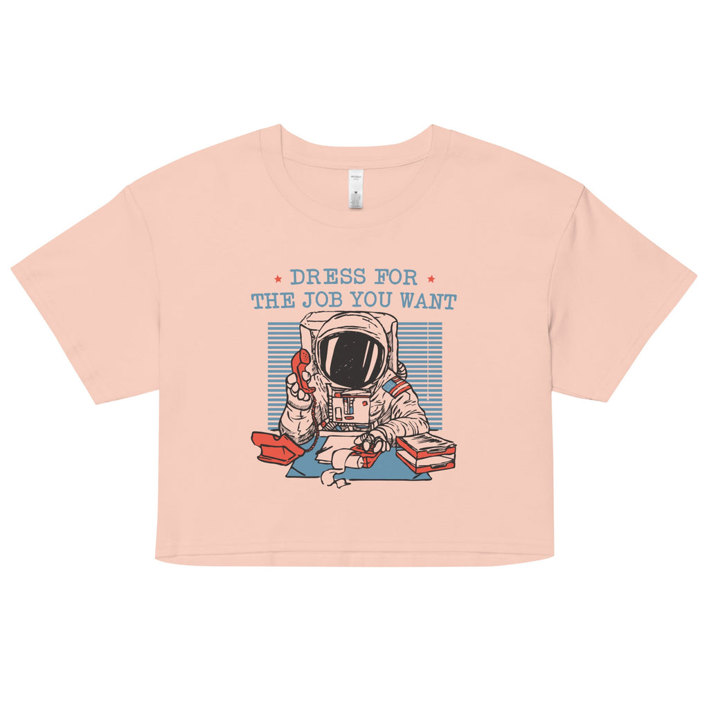 Dress For The Job You Want Women's Crop Tee product image 2