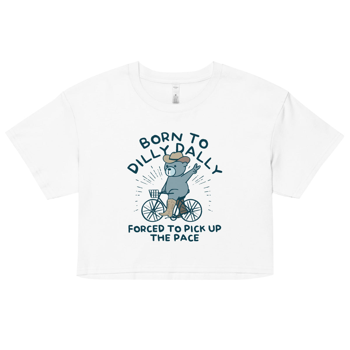 Born To Dilly Dally Forced To Pick Up The Pace Women's Crop product image 6