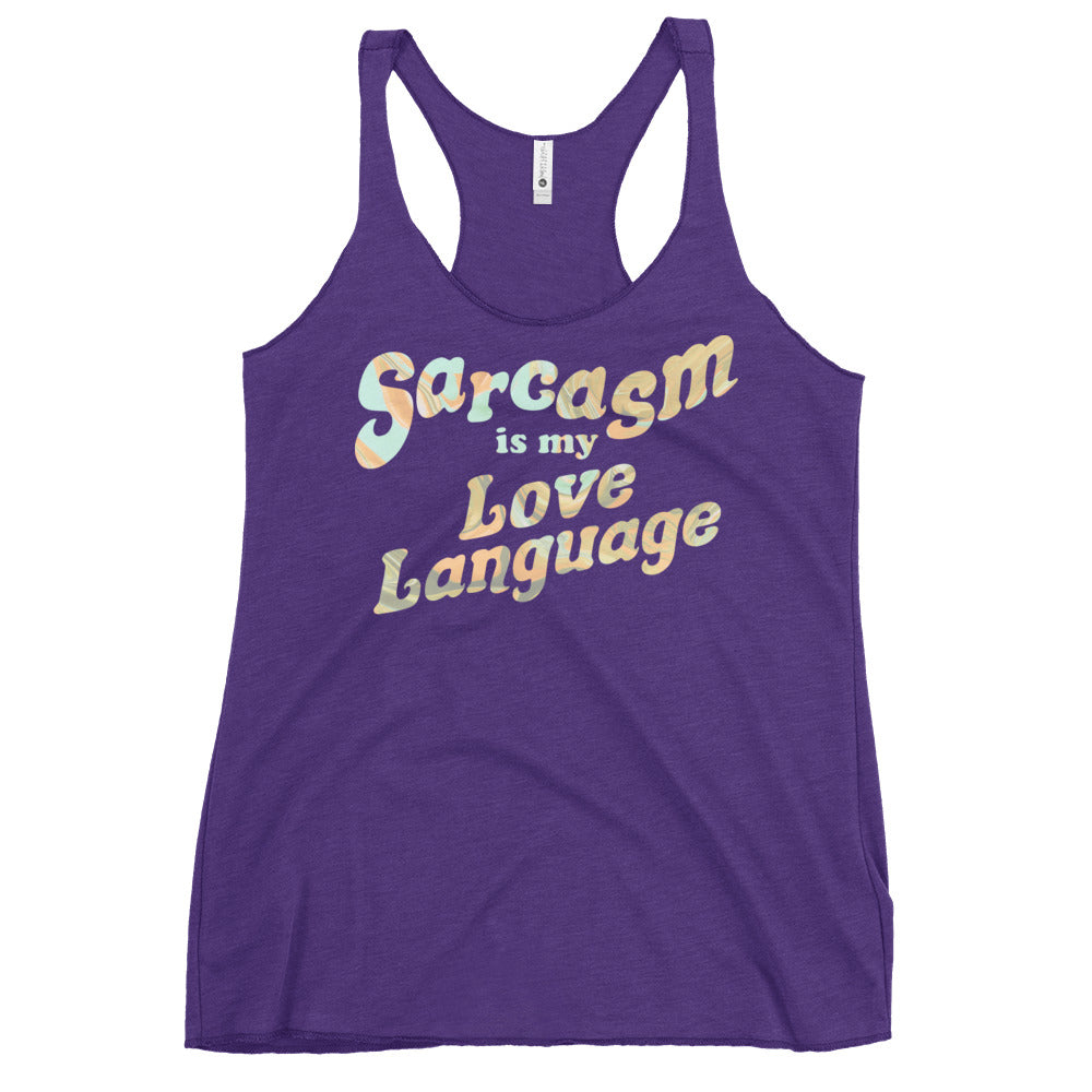 Sarcasm Is My Love Language Women's Racerback Tank
