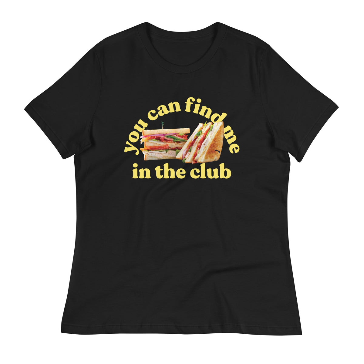 You Can Find Me In The Club Women's Signature Tee product image 4