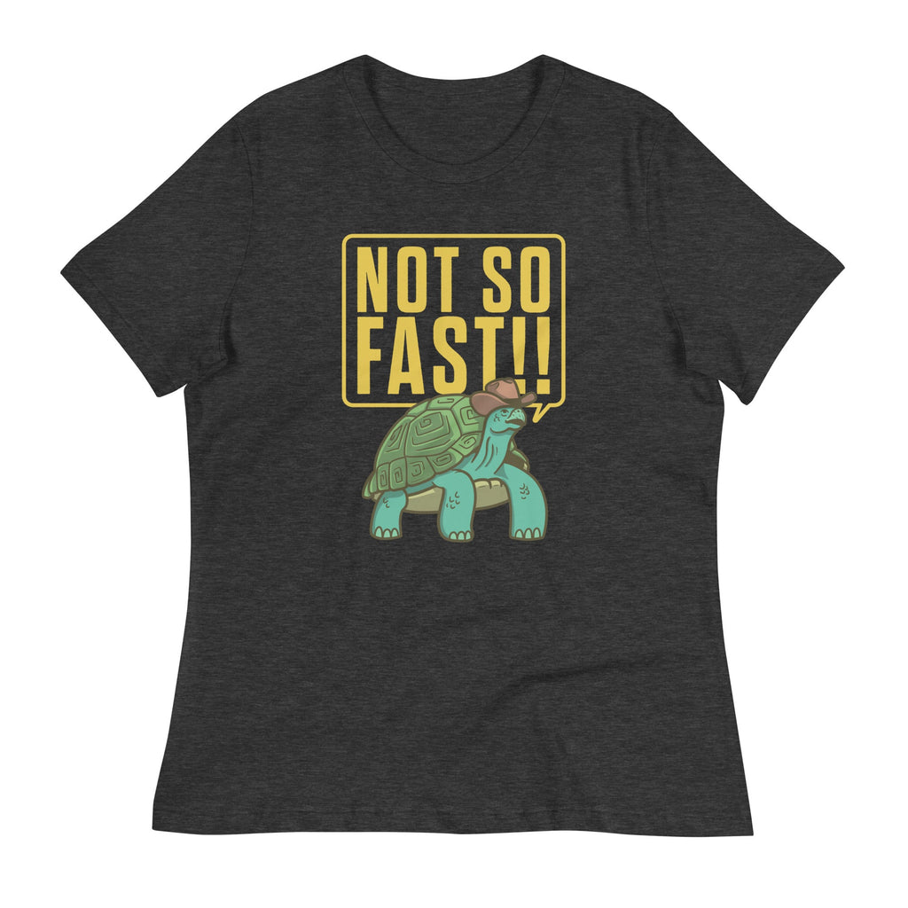 Not So Fast!! Women's Signature Tee product image 1