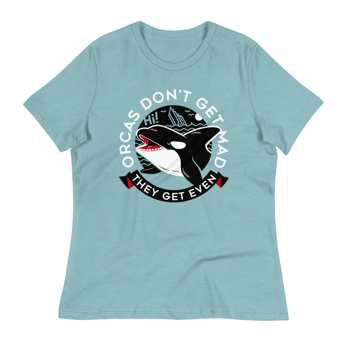 Orcas Don't Get Mad They Even Women's Signature Tee product image 2