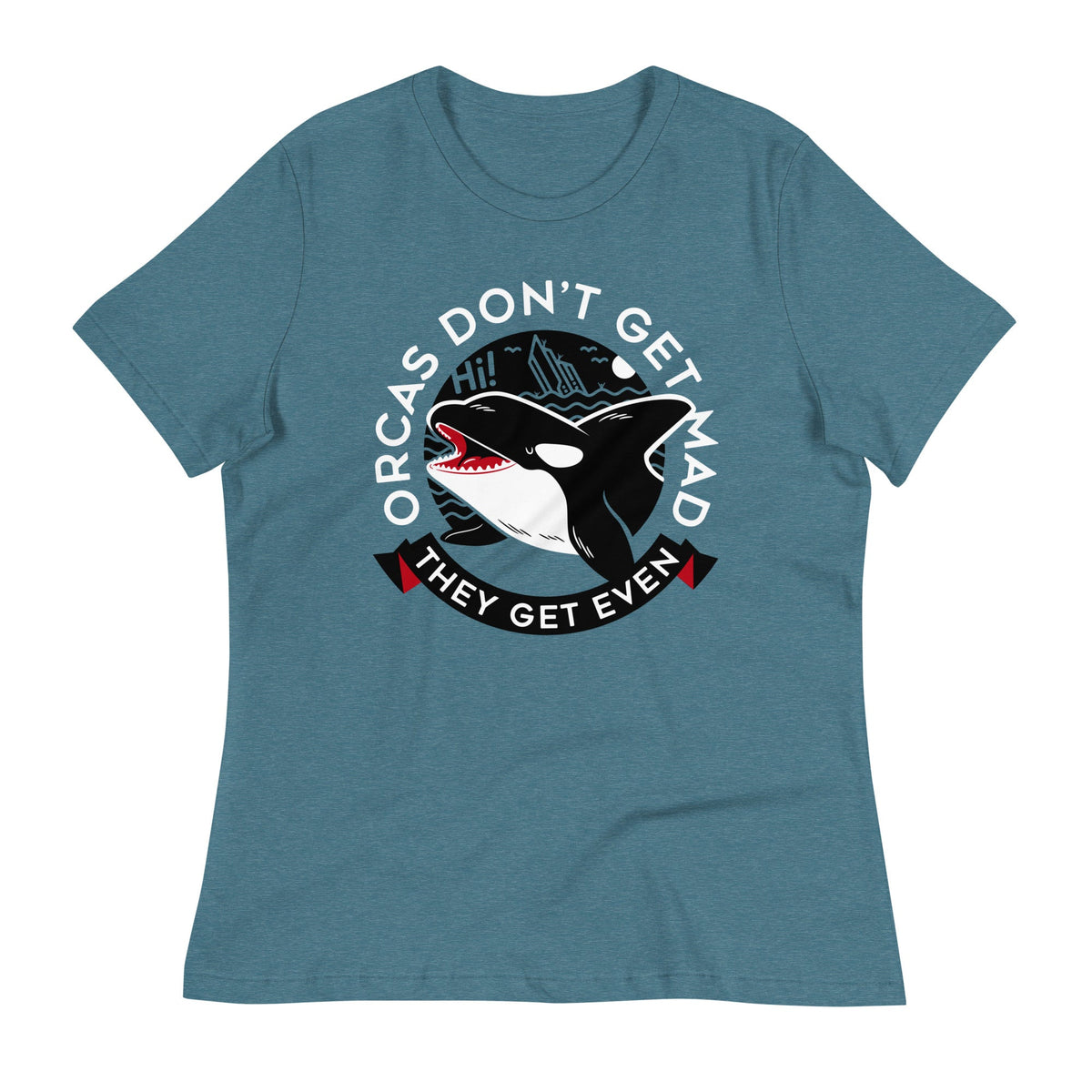 Orcas Don't Get Mad They Even Women's Signature Tee product image 1