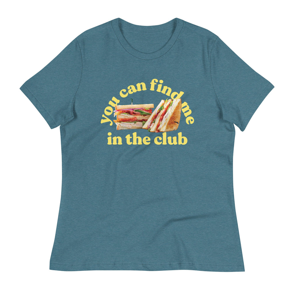 You Can Find Me In The Club Women's Signature Tee product image 1