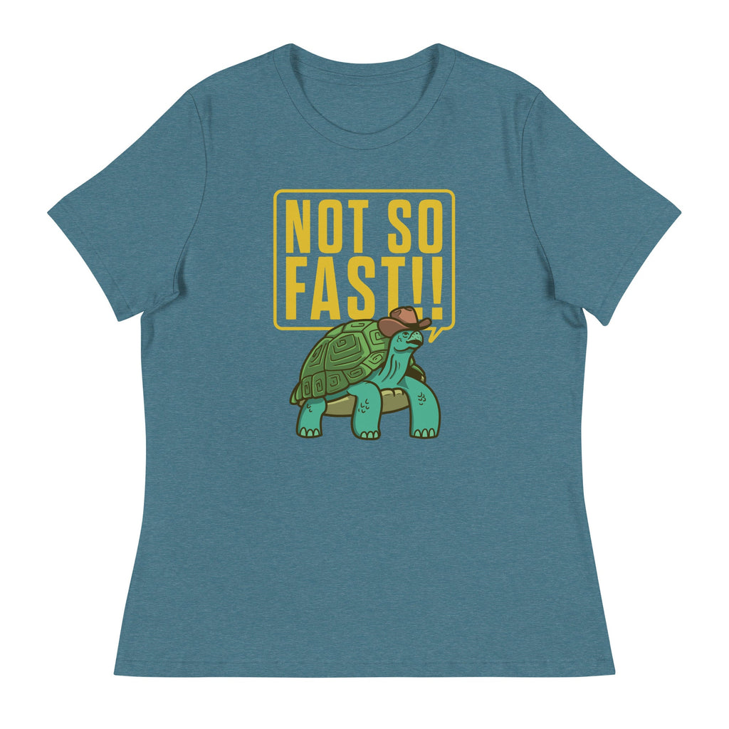Not So Fast!! Women's Signature Tee product image 6