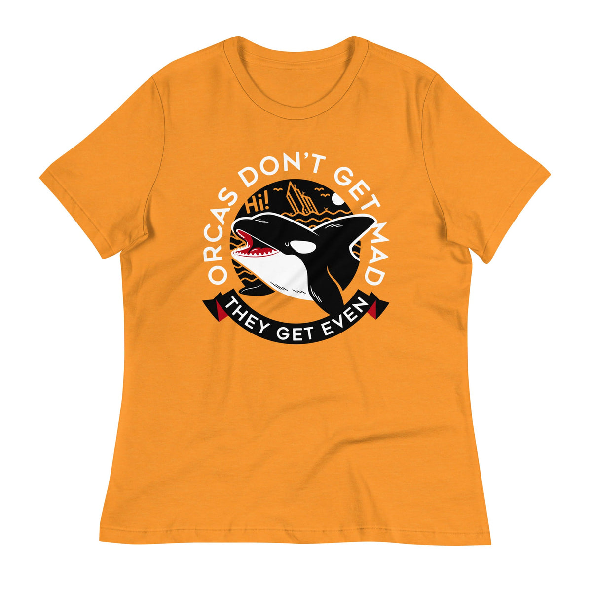 Orcas Don't Get Mad They Even Women's Signature Tee product image 6