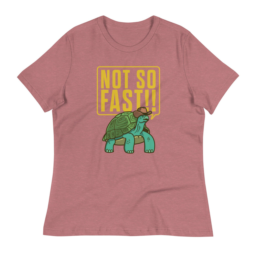 Not So Fast!! Women's Signature Tee product image 3