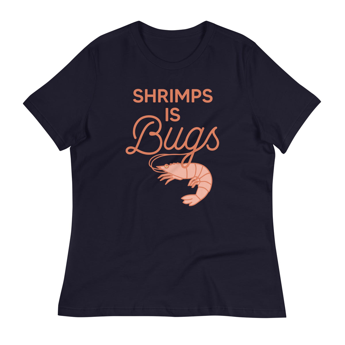Shrimps Is Bugs Women's Signature Tee product image 1