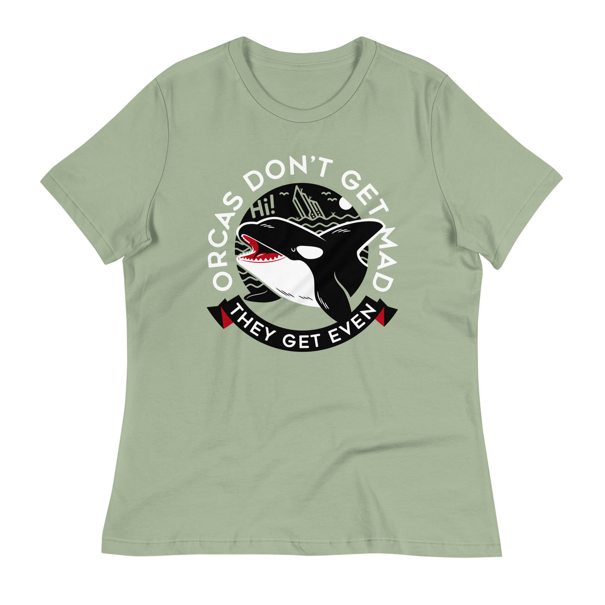 Orcas Don't Get Mad They Even Women's Signature Tee product image 4