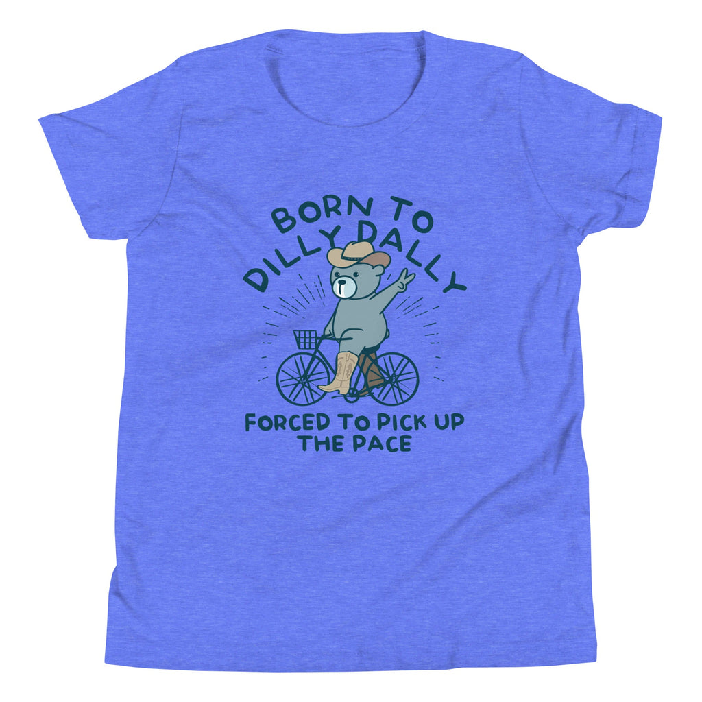 Born To Dilly Dally Forced To Pick Up The Pace Kid's Youth product image 1