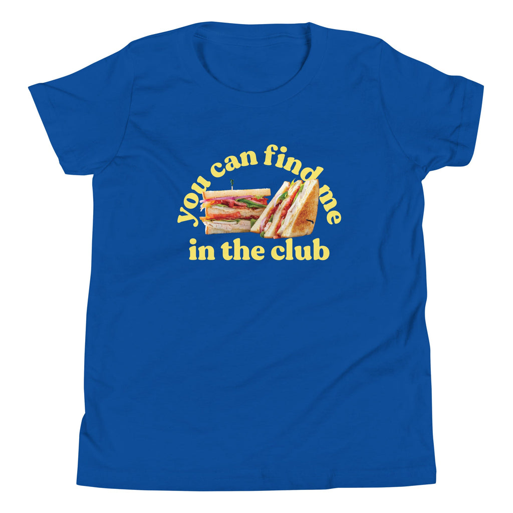 You Can Find Me In The Club Kid's Youth Tee product image 1